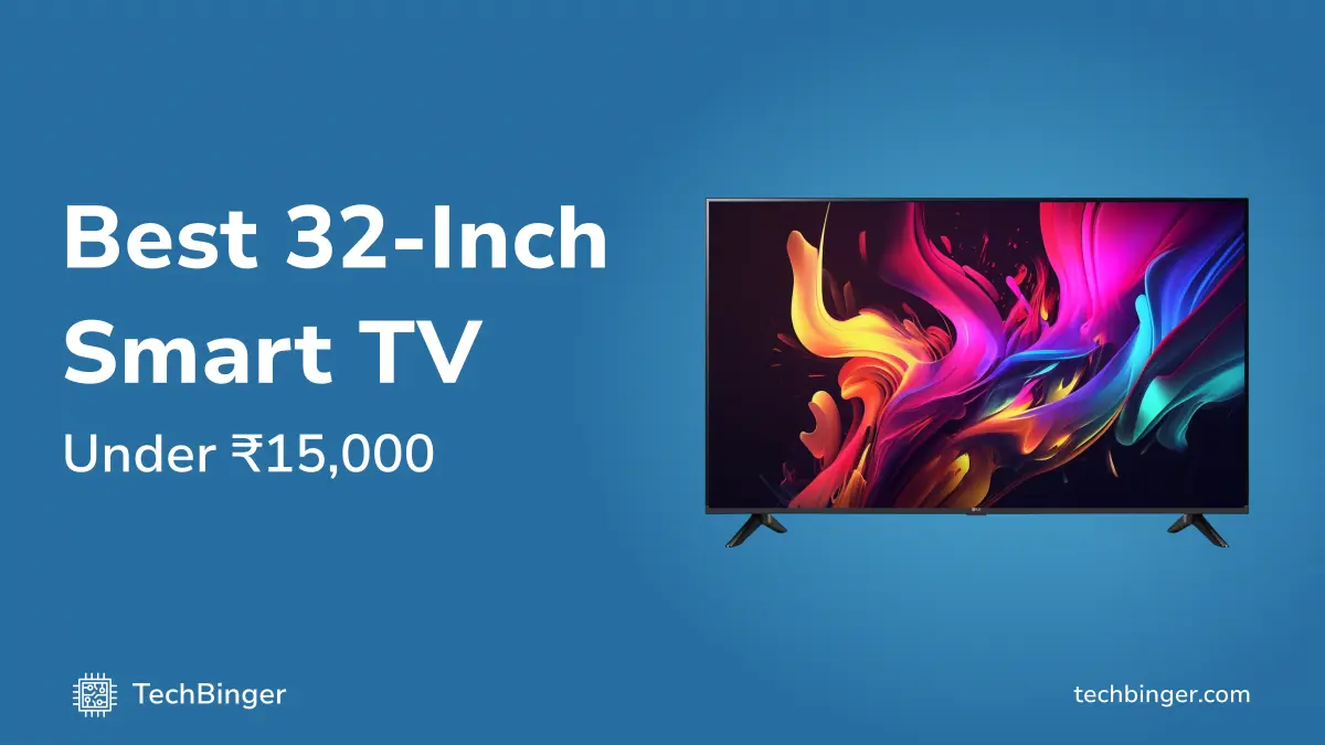 Best 32-Inch Smart TVs Under ₹15,000 | Top 5 Picks for 2025