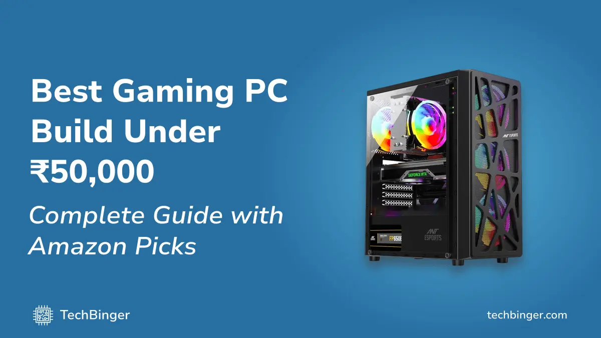 Best Gaming PC Build Under 50000 Rupees in India 2025