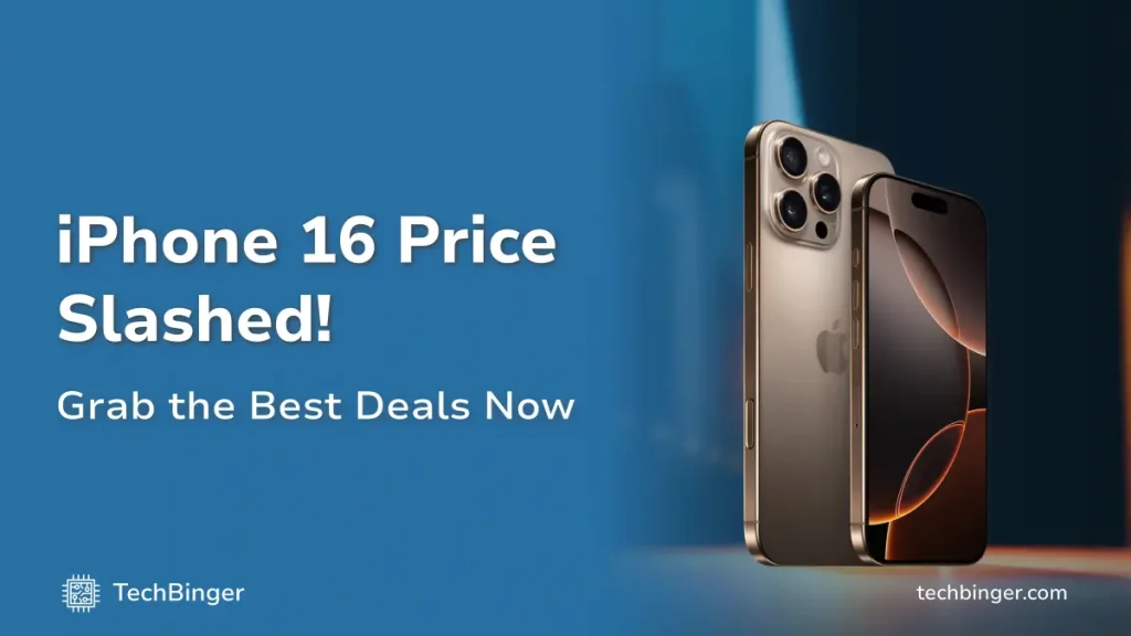 iPhone 16 Pro against dark background with text iPhone 16 price slashed get the best deals now - TechBinger.